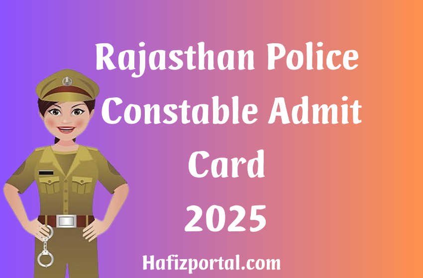 Rajasthan Police Constable Admit Card 2025