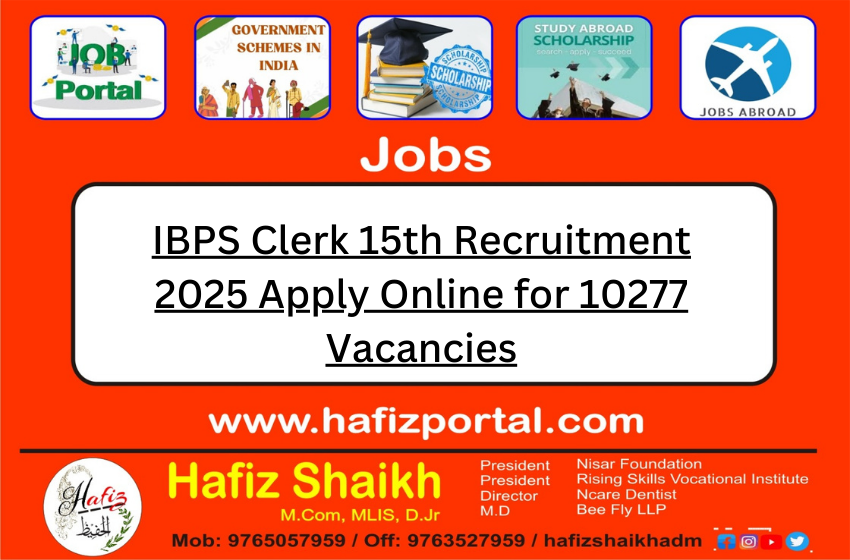 IBPS Clerk 15th Recruitment 2025 Apply Online for 10277 Vacancies