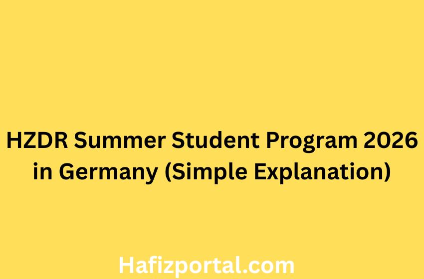 HZDR Summer Student Program 2026 in Germany (Simple Explanation)