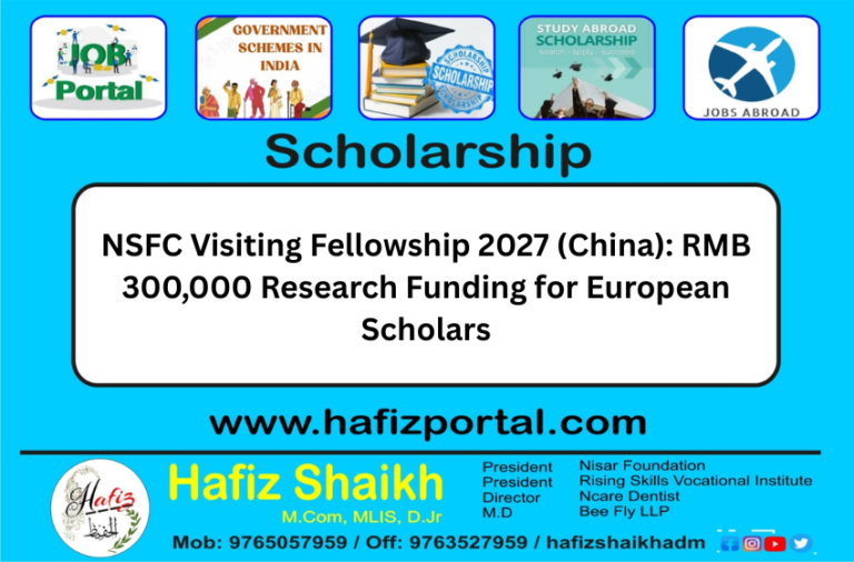 NSFC Visiting Fellowship 2027 (China): RMB 300,000 Research Funding for European Scholars