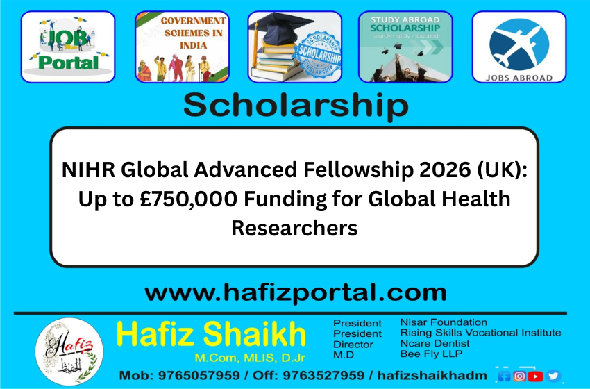 NIHR Global Advanced Fellowship 2026 (UK): Up to £750,000 Funding for Global Health Researchers