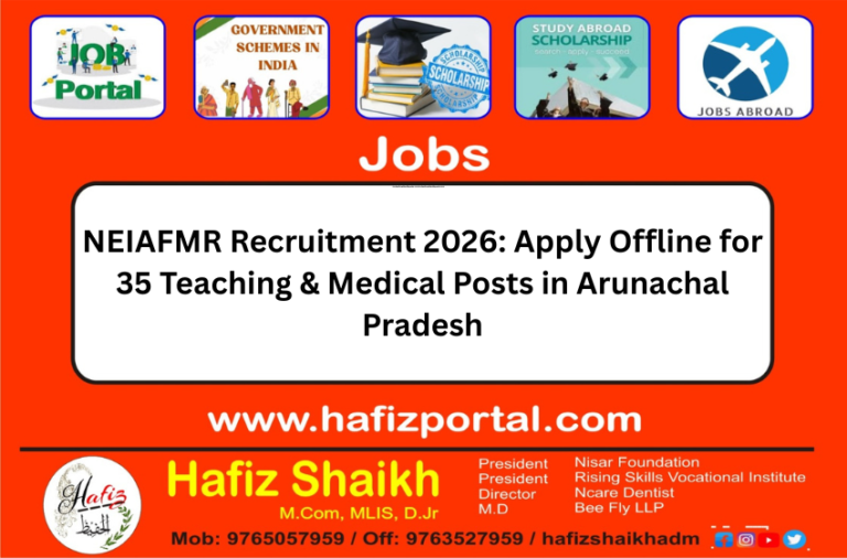 NEIAFMR Recruitment 2026: Apply Offline for 35 Teaching & Medical Posts in Arunachal Pradesh