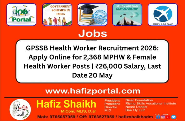 GPSSB Health Worker Recruitment 2026: Apply Online for 2,368 MPHW & Female Health Worker Posts | ₹26,000 Salary, Last Date 20 May