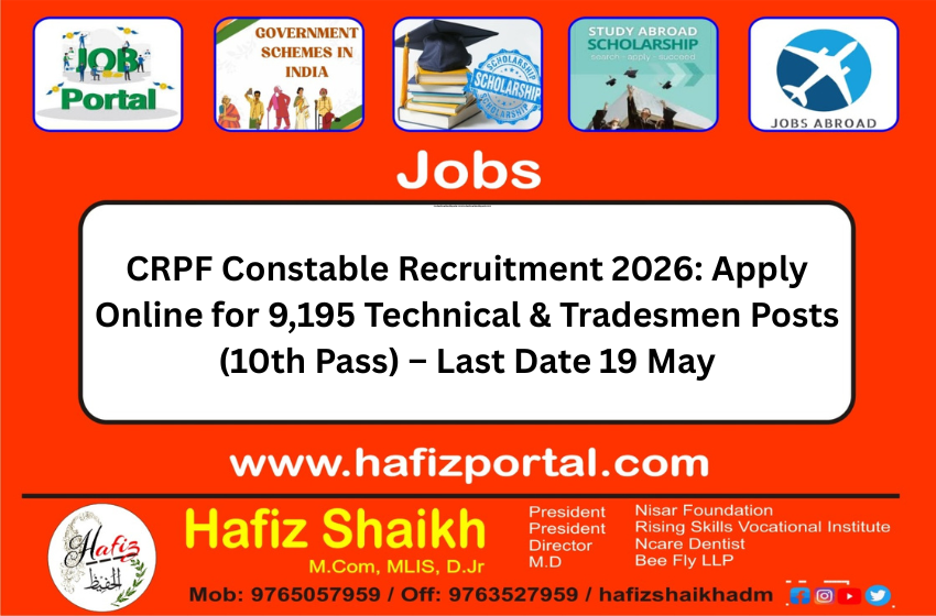 CRPF Constable Recruitment 2026: Apply Online for 9,195 Technical & Tradesmen Posts (10th Pass) – Last Date 19 May