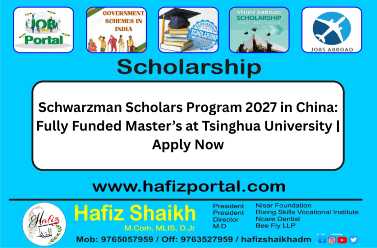 Schwarzman Scholars Program 2027 in China: Fully Funded Master’s at Tsinghua University | Apply Now