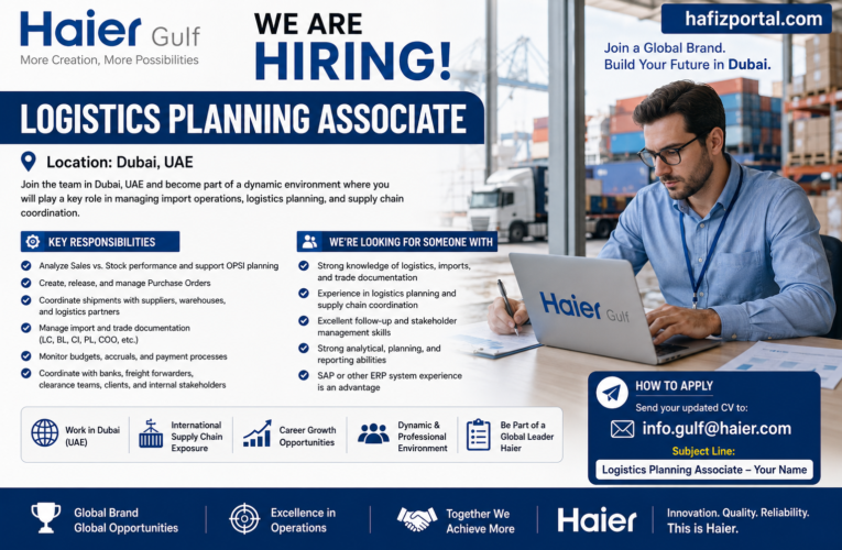 Logistics Planning Associate Job in Dubai at Haier Gulf | Apply for Supply Chain & Import Operations Vacancy