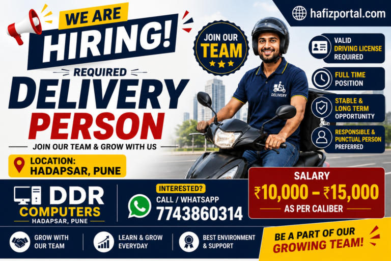 Delivery Person job vacancy in Hadapsar, Pune, with DDR Computers offering ₹10,000–₹15,000 salary, full-time work, valid driving licence required, and call/WhatsApp contact 7743860314. Includes hafizportal.com.